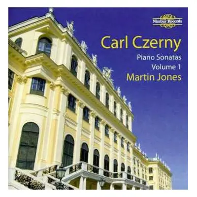 2CD Martin Jones: Czerny: Piano Sonatas, Vol. 1