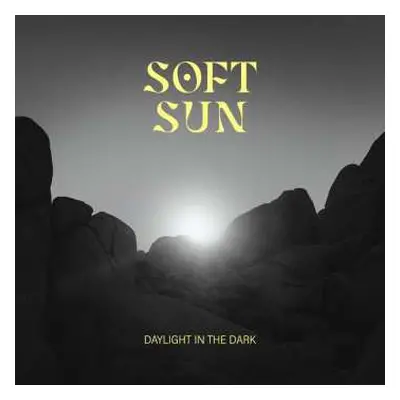 LP Soft Sun: Daylight In The Dark