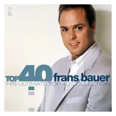 2CD Frans Bauer: Top 40 Frans Bauer (His Ultimate Top 40 Collection)