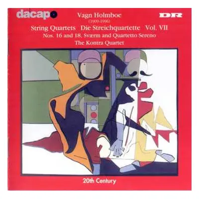 CD Vagn Holmboe: String Quartets, Vol. VII: Nos. 16 And 18, Sværm And Quartetto Sereno