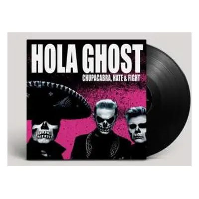 LP Hola Ghost: Chupacabra, Hate & Fight Bl