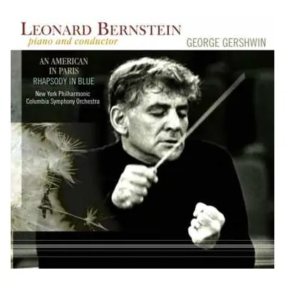 LP Leonard Bernstein: Piano And Conductor: An American In Paris / Rhapsody In Blue