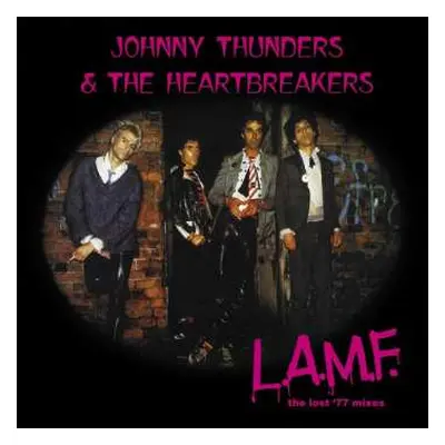 LP Thunders,johnny & The Heartbreakers: L.a.m.f.: The Lost '77 Mixes