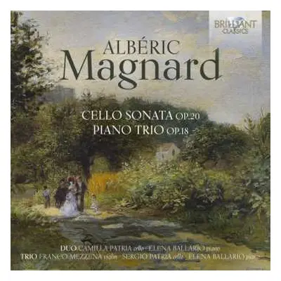 CD Alberic Magnard: Cello Sonata Op.20, Piano Trio Op.18