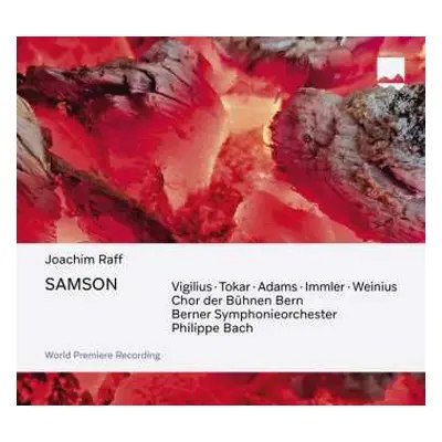 3CD Joseph Joachim Raff: Samson (musikdrama In 5 Aufzügen / Weltersteinspielung)