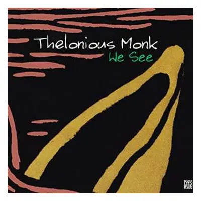 CD Thelonious Monk: We See