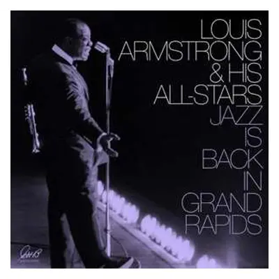 2LP Louis Armstrong: Jazz Is Back In Grand Rapids