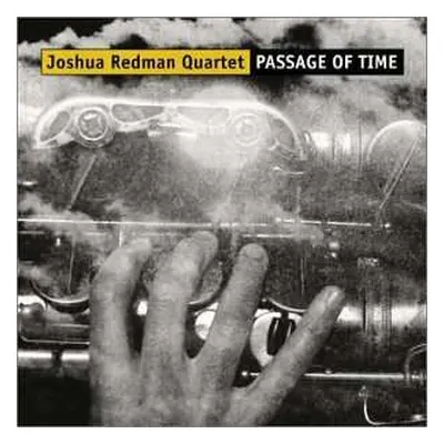 CD Joshua Redman Quartet: Passage Of Time