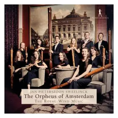 CD Jan Pieterszoon Sweelinck: Jan Pieterszoon Sweelinck - The Orpheus Of Amsterdam (bearbeitunge