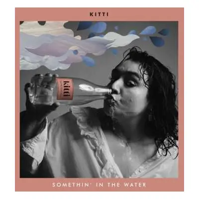 LP Kitti: Somethin' In The Water