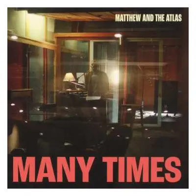 LP Matthew And The Atlas: Many Times