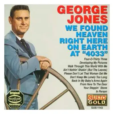 CD George Jones: We Found Heaven Right Here On Earth At "4033"