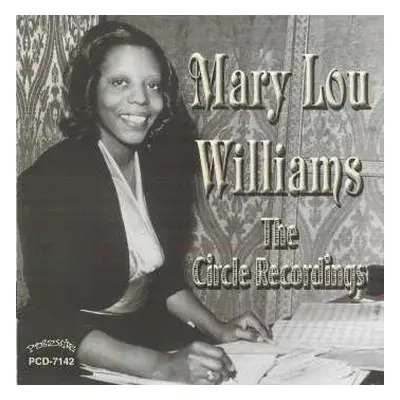 CD Mary Lou Williams: The Circle Recordings