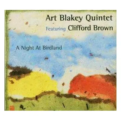 CD Art Blakey Quintet: A Night At Birdland