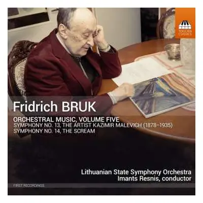 CD Fridrich Bruk: Orchestral Music, Volume Five