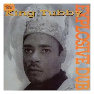 LP King Tubby: Explosive Dub