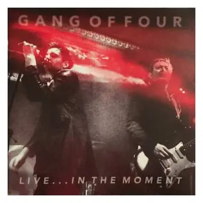 CD Gang Of Four: Live ... In The Moment