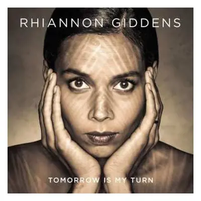 LP Rhiannon Giddens: Tomorrow Is My Turn