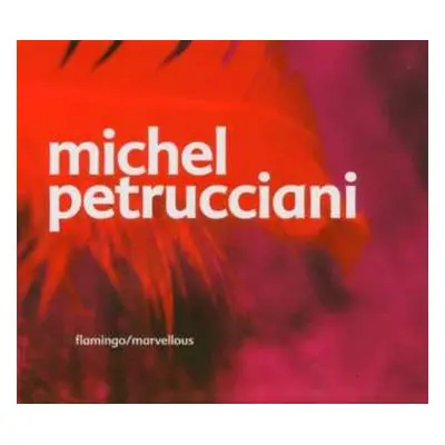 2CD Michel Petrucciani: Flamingo / Marvellous