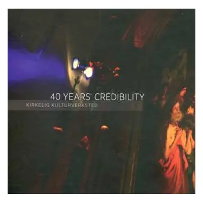 4CD/Box Set Various: 40 Years' Credibility