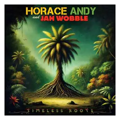 CD Jah Wobble: Timeless Roots