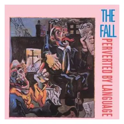 2CD The Fall: Perverted By Language