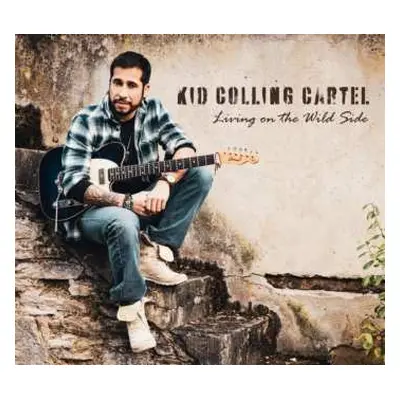 CD Kid Colling Cartel: Living On The Wild Side