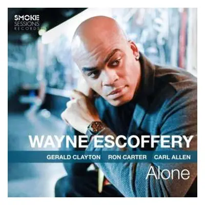 CD Wayne Escoffery: Alone