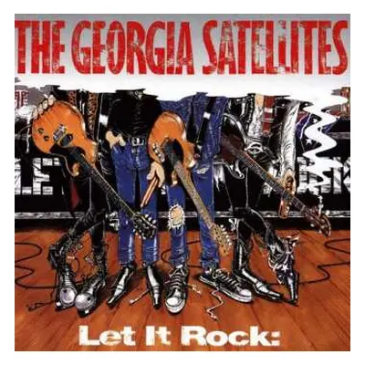 CD The Georgia Satellites: Let It Rock: Best Of The Georgia Satellites