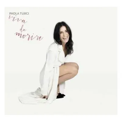 CD Paola Turci: Viva Da Morire