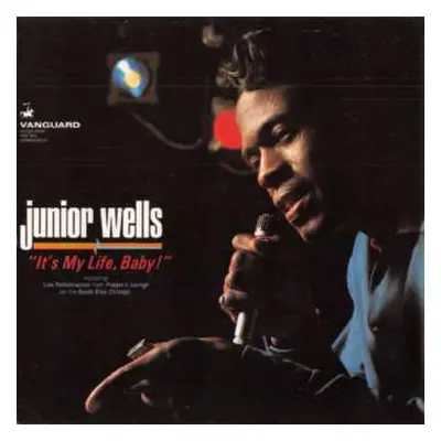 CD Junior Wells: It's My Life, Baby!