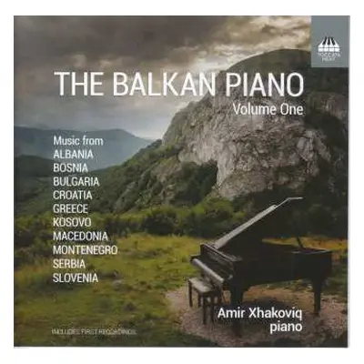 CD Amir Xhakoviq: The Balkan Piano Volume One (Music From Albania, Bulgaria, Croatia, Greece, Ko