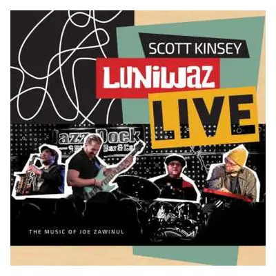 CD Scott Kinsey: Luniwaz Live - The Music Of Joe Zawinul