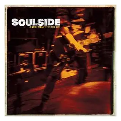 LP Soulside: A Brief Moment In The Sun