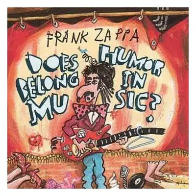 CD Frank Zappa: Does Humor Belong In Music?