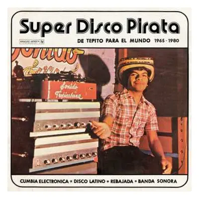 CD Various: Super Disco Pirata - De Tepito Para El Mundo 1965​-​1980