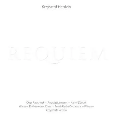 CD Krzysztof Herdzin: Requiem Für Soli,chor,orchester