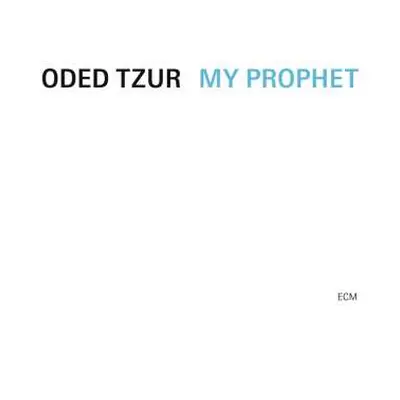 CD Oded Tzur: My Prophet