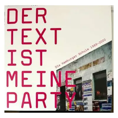 LP Various: Der Text Ist Meine Party (Die Hamburger Schule 1989-2000) CLR | LTD