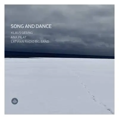 CD Klaus Gesing & Latvian Radio Big Band & Ana Pilat: Song And Dance