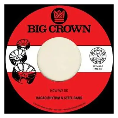 SP The Bacao Rhythm & Steel Band: How We Do ​/ Nuthin' But A G Thang