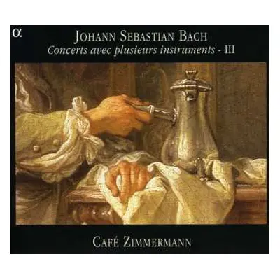 CD Johann Sebastian Bach: Concerts Avec Plusieurs Instruments - III