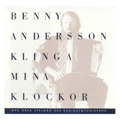 CD Benny Andersson: Klinga Mina Klockor