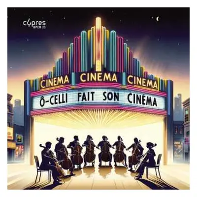 CD Various: O-celli - Fait Son Cinema (transkriptionen Für 8 Celli)