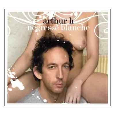 CD Arthur H: Négresse Blanche