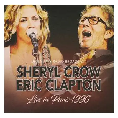 CD Sheryl Crow & Eric Clapton: Live In Paris 1996