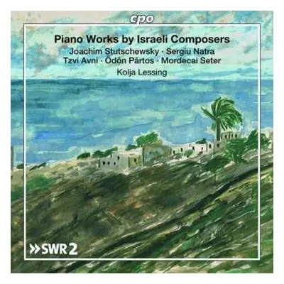 CD Kolja Lessing: Piano Works By Israeli Composers