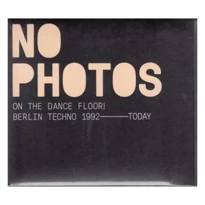 2CD Various: No Photos On The Dancefloor! Berlin Techno 1992-Today