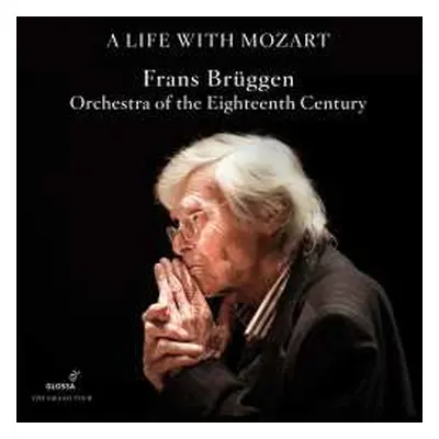 9CD Various: Frans Brüggen - "a Life With Mozart" (die Glossa-aufnahmen)