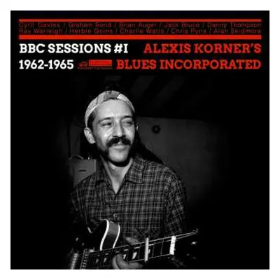 CD Blues Incorporated: BBC Sessions #1 1962 – 1965